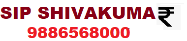 SIP Shivakumar – 9886568000