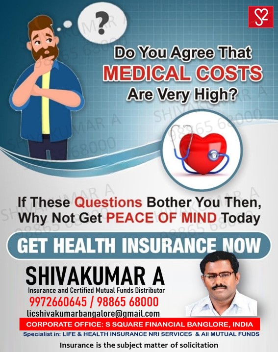 Health Insurance, sip, sip shivakumar, Bangalore shivakumar, Bengaluru shivakumar, Bangalore lic, lic india, lic agent